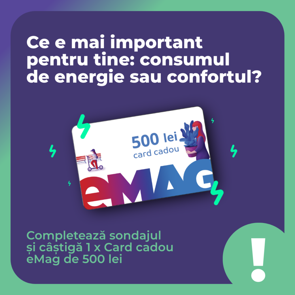 Completează chestionarul „Tip consumator: energofag sau grijuliu cu factura și mediul” și intră în tombola cu premiu un card eMag de 500 de lei Completează chestionarul „Tip consumator: energofag sau grijuliu cu factura și mediul” și intră în tombola cu premiu un card eMag de 500 de lei